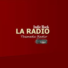 La Radio Indie Rock